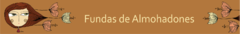 Banner de la categoría FUNDAS DE ALMOHADONES