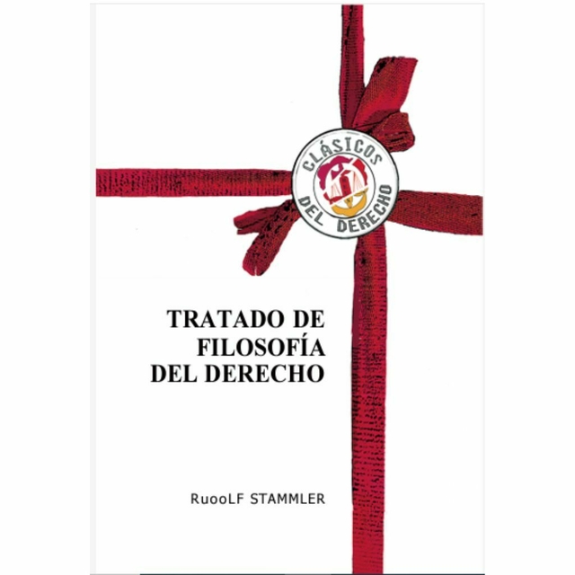 von Stammler Rudolf Tratado de filosofía del Derecho