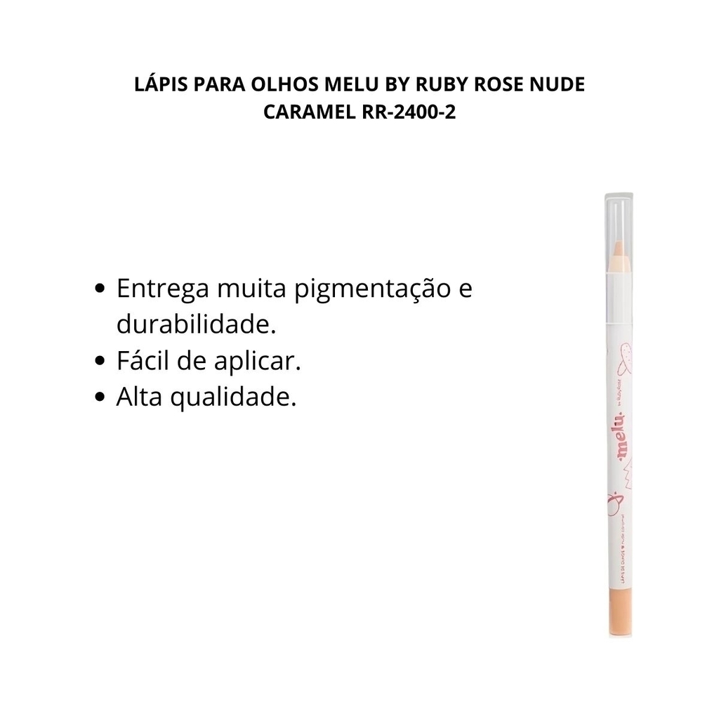 MELU LÁPIS DE OLHOS NUDE CARAMEL RUBY ROSE