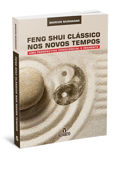 Feng Shui clássico nos novos tempos