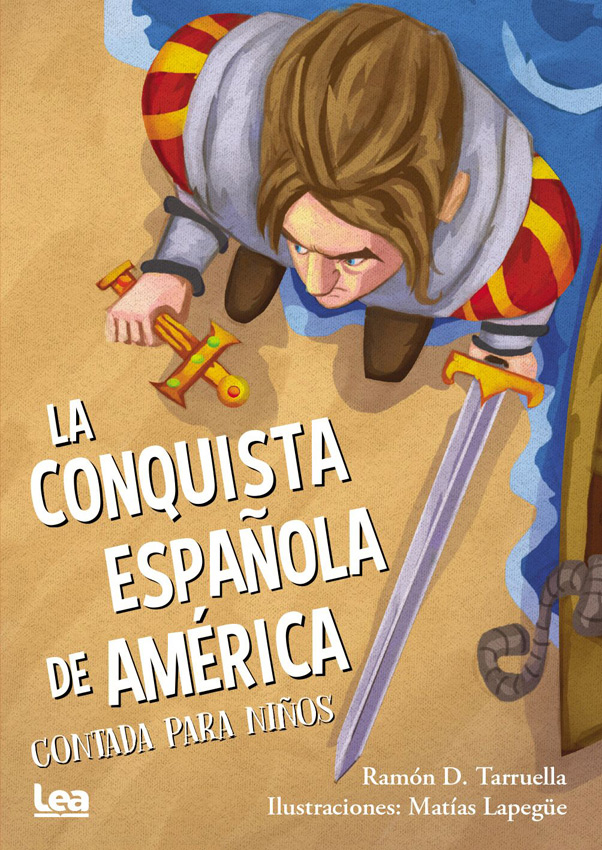 Libro La Conquista Espa Ola De America Contada Para Ni Os Ramon D