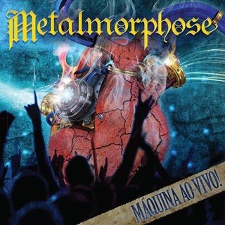 DVD METALMORPHOSE - "Maquina ao Vivo"