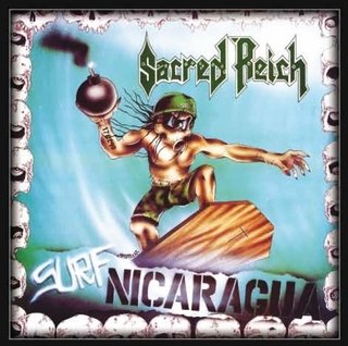 Sacred Reich - "Surf Nicaragua"