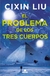 EL PROBLEMA DE LOS TRES CUERPOS (TRILOGIA DE LOS TRES CUERPOS 01)