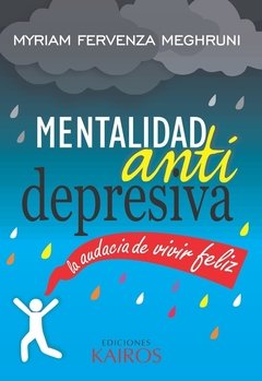 Mentalidad Antidepresiva. Myriam Fervenza.