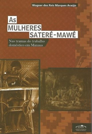 As Mulheres Sataré‐Mawé nas Tramas do Trabalho Doméstico em Manaus