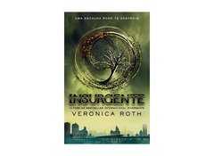 Insurgente - Uma Escolha Pode Te Destruir - Roth, Veronica