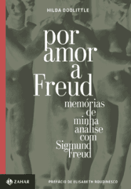 POR AMOR A FREUD - Memórias de minha análise com Sigmund Freud - Hilda Doolittle