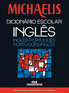 Dicionário escolar Michaelis inglês-português-inglês