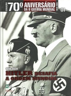 70º Aniv Da 2ª Guerra vol 1 - Hitler desafia a ordem mundial (novo)