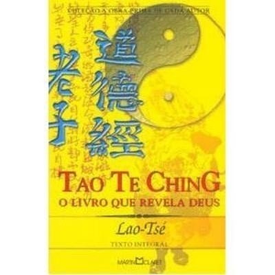 Tao Te Ching - o Livro Que Revela Deus