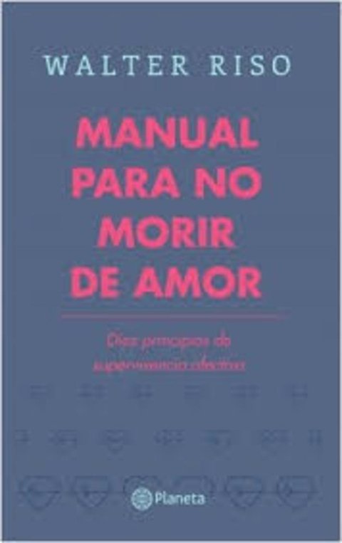 Manual Para No Morir De Amor, Walter Riso, Libro Original en internet