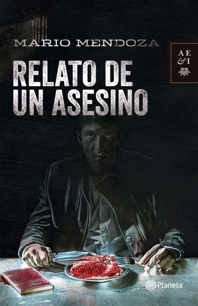 Relato De Un Asesino, Mario Mendoza, Libro Nuevo y Original en internet