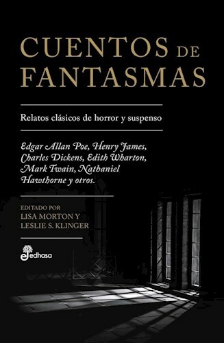 Cuentos De Fantasmas Relatos Clasicos De Horror Y Suspenso