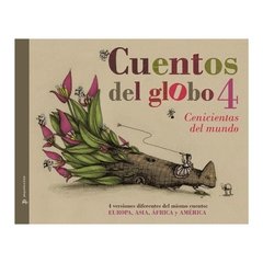 Cuentos del globo 4 - Cenicientas del mundo