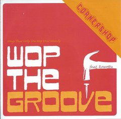 Cornershop - Wop the Groove feat. Rowetta - Compacto Novo