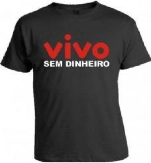 Camiseta Vivo Sem Dinheiro Logo Frases Engraçadas em Promoção na Americanas