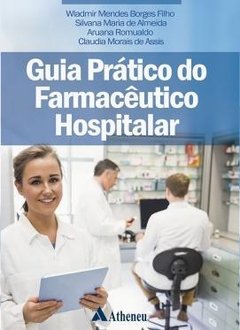 Guia Prático do Farmacêutico Hospitalar