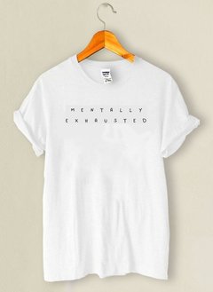 Camiseta Mentally Exhausted - comprar online