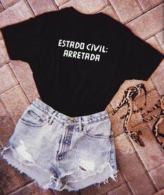 Camiseta Estado Cívil: Arretada