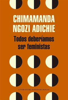Todos deberíamos ser feministas - Chimamanda Ngozi