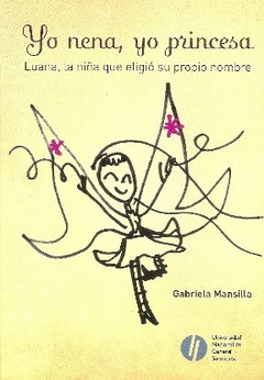 Yo nena, yo princesa - Gabriela Mansilla