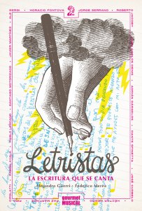 Letristas, la escritura que se canta - Federico Merea