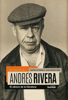 Andres Rivera, el obrero de la literatura