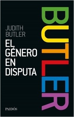 El género en disputa - Judith Butler