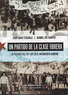 Un partido de la clase obrera, la política del PRT-ERP En el movimiento obrero