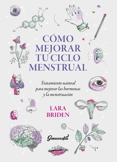 Cómo mejorar tu ciclo menstrual - Lara Briden