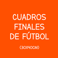 Cuadro Final de Fútbol - 30x40cm