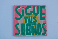 Cartel Sigue tus sueños