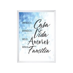 Quadro Brindo a casa. Brindo a vida. - comprar online