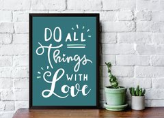 Quadro Do all things with love (Faça tudo com amor) - comprar online