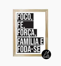 Quadro Foco, Fé, Força, Família - Ateliê Ana Ávila