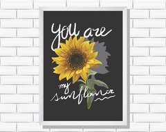 Quadro You are my sunflower - comprar online