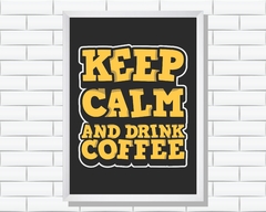 Quadro Keep Calm and drink coffee - comprar online