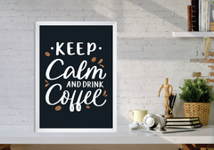 Quadro Keep Calm and drink Coffee - comprar online