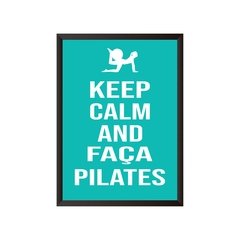 Quadro Keep Calm and Faça Pilates - comprar online