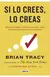 Si lo crees, lo creas - comprar online