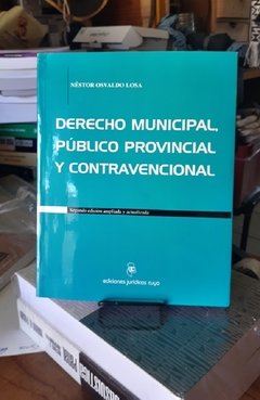 Derecho municipal, público provincial y contravencional. AUTOR: Losa Néstor O