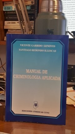 Manual de criminología aplicada. AUTOR: Garrido Genovés - Redondo Illescas
