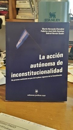 La acción autónoma de inconstitucionalidad. AUTOR: Cherubini, Martín