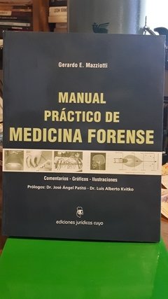 Manual práctico de Medicina Forense. AUTOR: Mazziotti, Gerardo