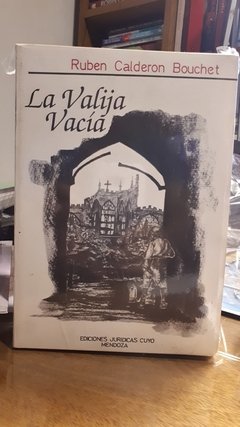 La Valija vacía. AUTOR: Rubén Calderón Bouchet