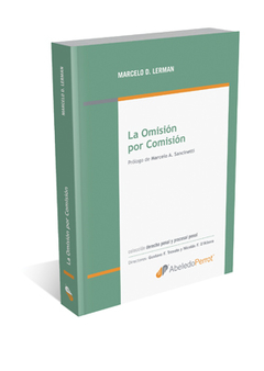 La Omisión por Comisión (E-book + Papel). Lerman, Marcelo D. Prólogo: Sancinetti, Marcelo A. - comprar online
