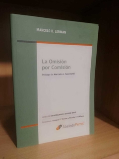La Omisión por Comisión (E-book + Papel). Lerman, Marcelo D. Prólogo: Sancinetti, Marcelo A.