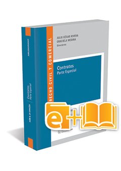 Derecho civil y comercial. Contratos parte especial. + e-book AUTOR: Rivera, Julio Cesar. Medina, Graciela. Di Chiazza