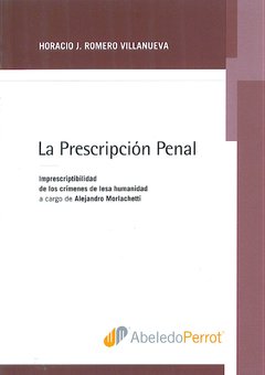 Prescripción penal - 2da edición. AUTOR: Romero Villanueva, Horacio J.